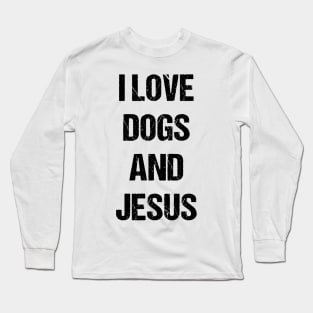 I Love Dogs and Jesus Text Based Design Long Sleeve T-Shirt